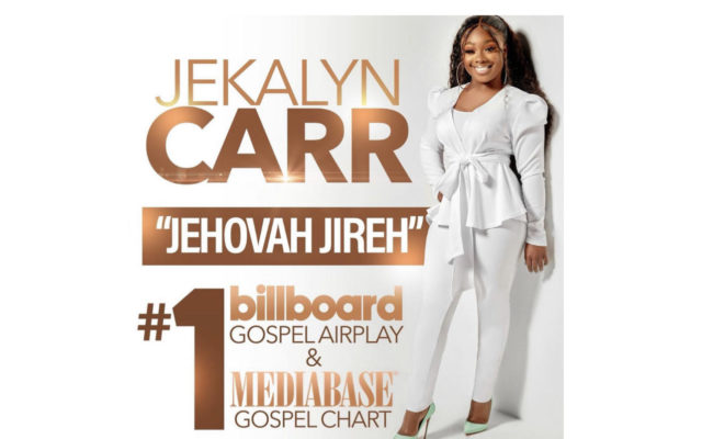 Jekalyn Carr reaches #1 on the Billboard Gospel Airplay Chart