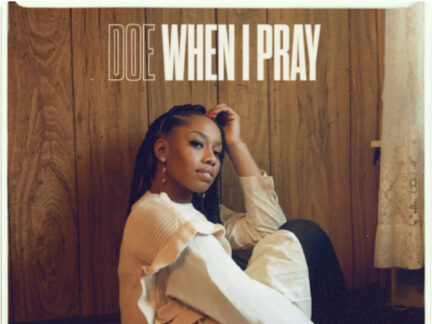 Three-Time Grammy nominee DOE, garners another #1 song with “When I Pray” on two charts!