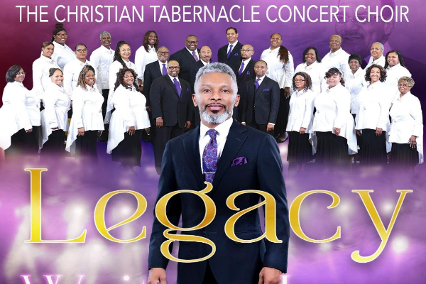 Christian Tabernacle Concert Choir and  Pastor DeAndre Patterson Celebrate Legacy