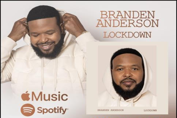 Branden Anderson Releases New Single “Lockdown”
